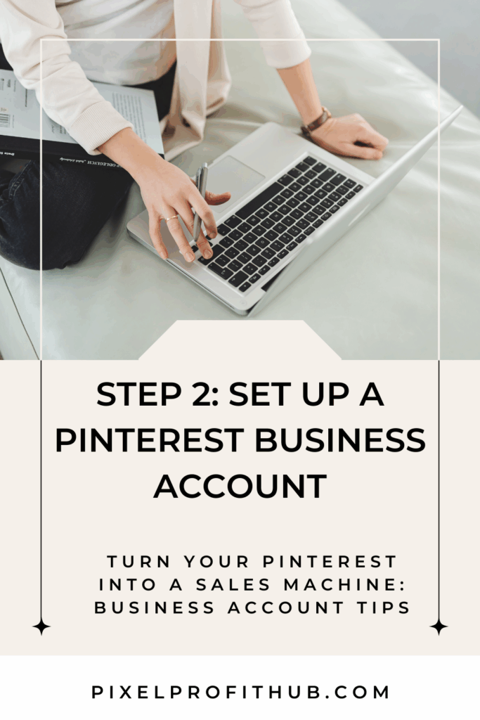 Turn Your Pinterest Into a Sales Machine: Business Account Tips