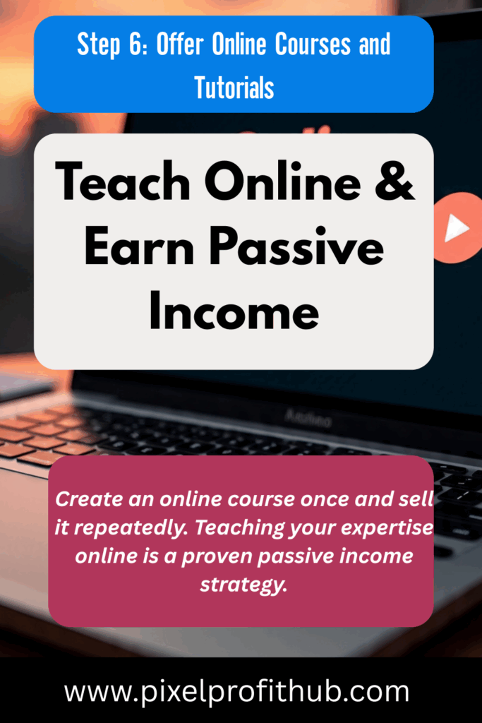 Online courses and tutorials as passive income